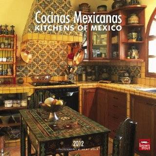 Cocinas Mexicanas/Mexican Kitchens 2004 Calendar (Spanish 