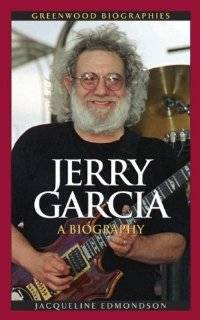Jerry Garcia A Biography (Greenwood Biographies) by Jacqueline 